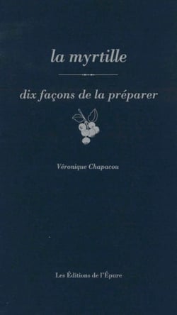 Dix façons de le préparer : La myrtille