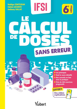 Le calcul de doses sans erreur : Le cours et l'entraînement par niveaux de difficulté pour réussir les UE 2.11 et 4.4