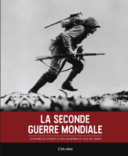 La Seconde Guerre mondiale - l'histoire du conflit le plus meurtrier de tous les temps