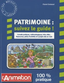 Patrimoine : suivez le guide - ressources - pistes d'activites et 6 projets clés en main