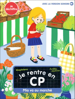 Je rentre en CP Tome 26 : Mia va au marché