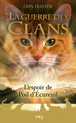 La guerre des clans : L'espoir de Poil d'Écureuil