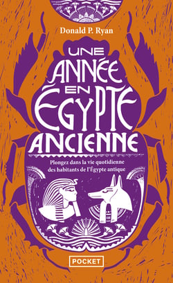 Une année en Égypte ancienne : Plongez dans la vie quotidienne des habitants de l'Égypte antique
