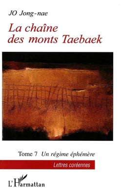 La chaîne des monts taebaeck Tome 7 - un régime éphémère