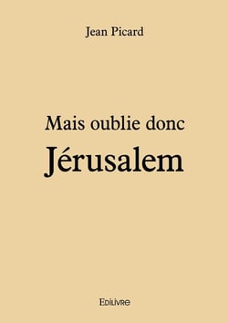 Mais oublie donc Jérusalem
