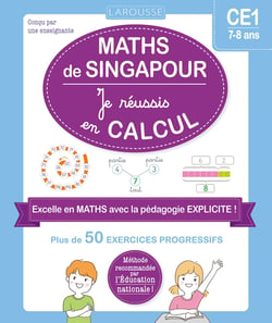 Maths de Singapour : Je réussis en calcul - CE1