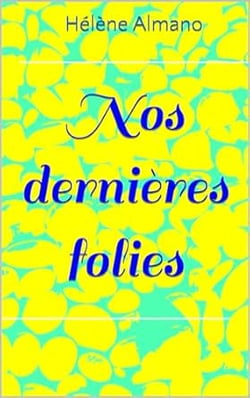 Nos dernières folies