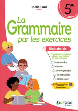 La grammaire par les exercices : 5e - Itinéraire bis - Cahier de l'élève (édition 2024)