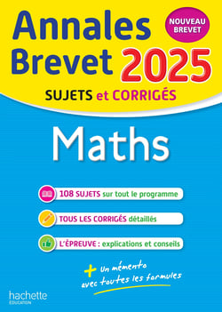 Annales brevet : Maths - 3e - Sujets et corrigés (édition 2025)