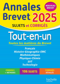 Annales brevet : Toutes les matières du brevet - 3e - Tout-en-un - Sujets et corrigés (édition 2025)
