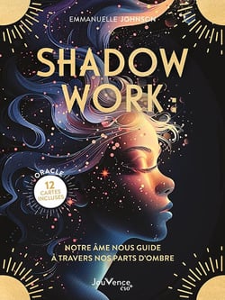 Shadow work : Notre âme nous guide à travers nos parts d'ombre