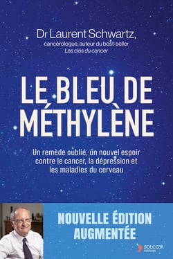 Le bleu de méthylène : Un remède oublié, un nouvel espoir contre le cancer, la dépression et les maladies du cerveau