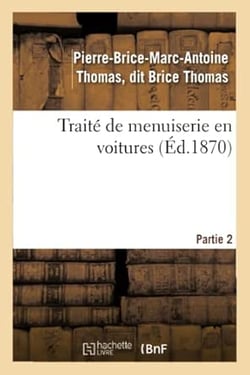 Traité de menuiserie en voitures. Partie 2