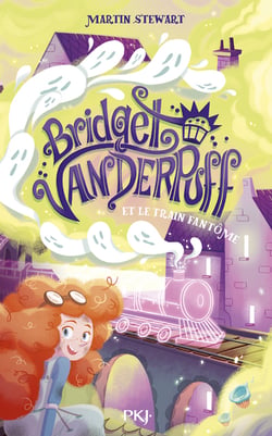 Bridget Vanderpuff Tome 2 : Le train fantôme