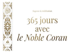 365 jours avec le Coran : Sagesse & méditation