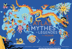 Atlas des mythes et légendes du monde