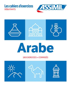 Arabe debutants : 180 exercices + corrigés