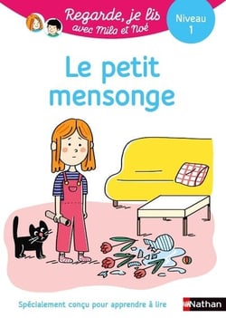 Regarde, je lis ! : avec Mila et Noé - Le petit mensonge : Une histoire à lire tout seul - Niveau 1