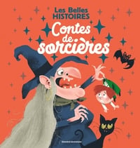 Les Belles Histoires : Contes de sorcières