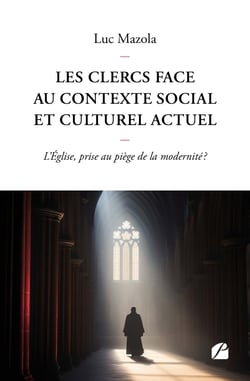 Les clercs face au contexte social et culturel actuel : L'Église, prise au piège de la modernité ?