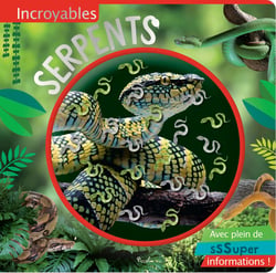 Incroyables serpents