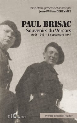 Paul Brisac - souvenirs du Vercors - août 1943- septembre 1944