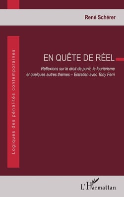 En quête de réel - réflexions sur le droit de punir, le fouriérisme et quelques autres thèmes - entretien avec Tony Ferri