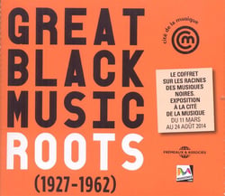 Great black music : roots 1927-1962 (Cité de la Musique) - CD