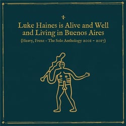Is Alive And Well And Living In Buenos Aires - Heavy Frenz The Solo Anthology 2001/2017