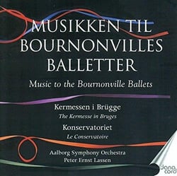 MUSIC TO THE BOURNONVILLE BALLETS VOL 3/KERMESSE A