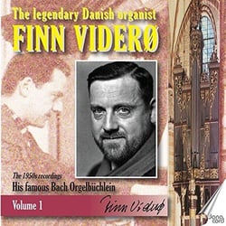 THE LEGENDARY DANISH ORGANIST - HIS FAMO US BACH ORGEL BUCHLEIN VOLUME 1