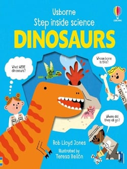 Dinosaurs : Step inside science
