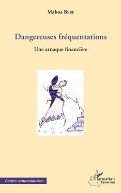 Dangereuses fréquentations - une arnaque financière