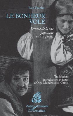 Le bonheur volé : Drame de la vie paysanne en cinq actes