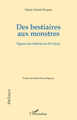 Des bestiaires aux monstres - figures de l'altérité au XXe siècle