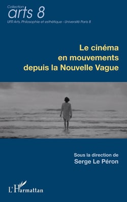 Le cinéma en mouvements depuis la Nouvelle vague