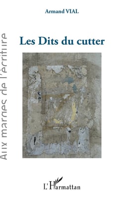 Les Dits du cutter