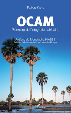 OCAM Pionnière de l'intégration africaine