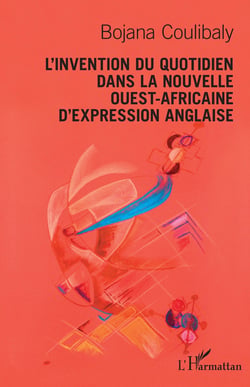 L'invention du quotidien dans la nouvelle Ouest-africaine - d'expression anglaise
