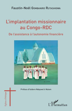 L'implantation missionnaire au Congo-RDC - de l'assistance à l'autonomie financière