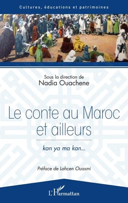 Le conte au Maroc et ailleurs - kan ya ma kan...