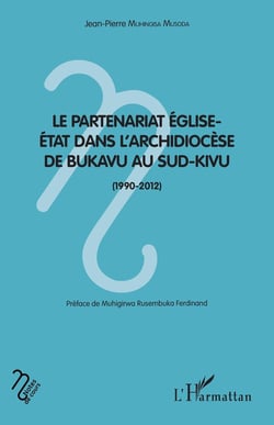 Le partenariat église-Etat dans l'archidiocese de Bukavu au Sud-Kivu (1990-2012)