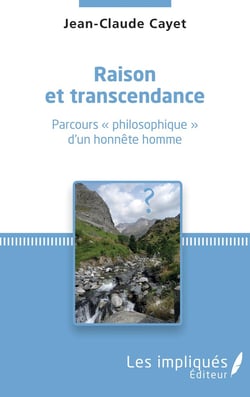 Raison et transcendance - parcours philosophique d'un honnête homme