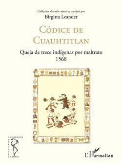 Códice de cuauhtitlán - queja de trece indígenas por maltrato, 1568