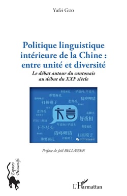 Politique linguistique interiéure de la Chine : entre unité et diversité - le débat autour du cantonais au début du XXIe siècle
