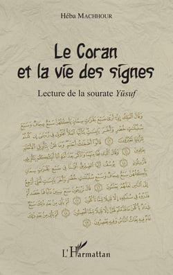 Le Coran et la vie des signes - lecture de la sourate Yüsuf