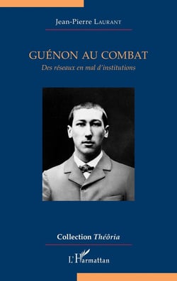 Guénon au combat - des réseaux en mal d'institutions