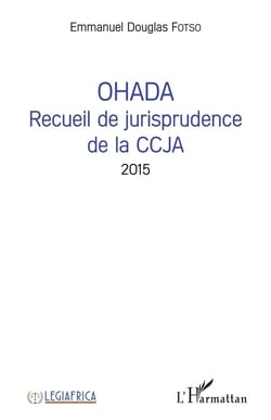 OHADA recueil de jurisprudence de la CCJA 2015