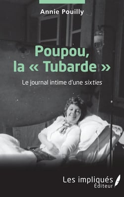 Poupou la "tubarde" -  le journal intime d'une sixties
