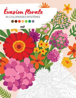 Évasion florale - 45 coloriages mystères